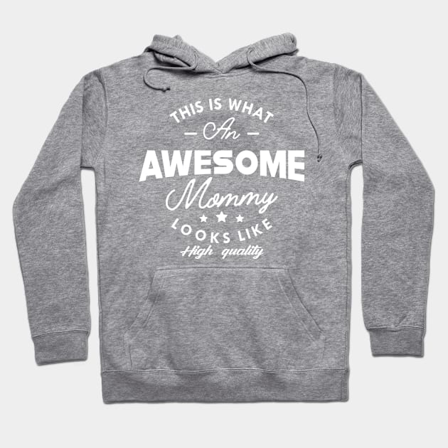 Mommy - This is what awesome mommy looks like Hoodie by KC Happy Shop